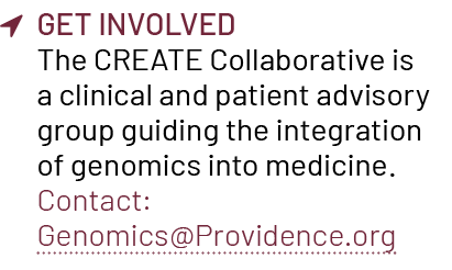  Get involved The CREATE Collaborative is a clinical and patient advisory group guiding the integration of genomics ...