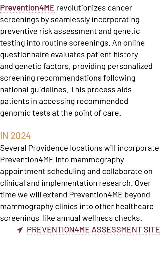 Prevention4ME revolutionizes cancer screenings by seamlessly incorporating preventive risk assessment and genetic tes...